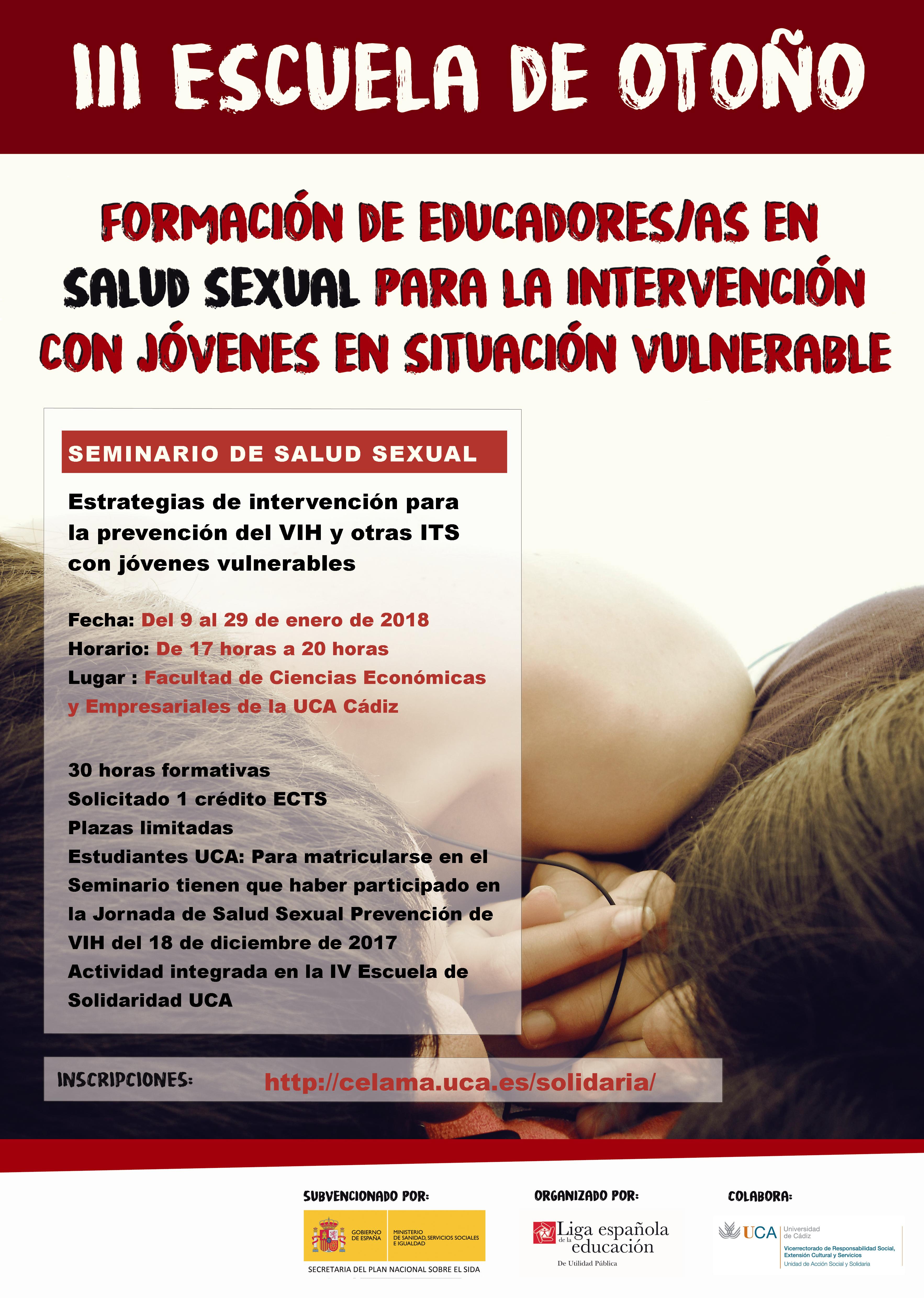 Campus de Cádiz. Del 9 al 29 de enero de 2018. Seminario Estrategias de intervención para la prevención del VIH y otras ITS con jóvenes vulnerables. Escuela de Solidaridad UCA Módulo 4.1718
