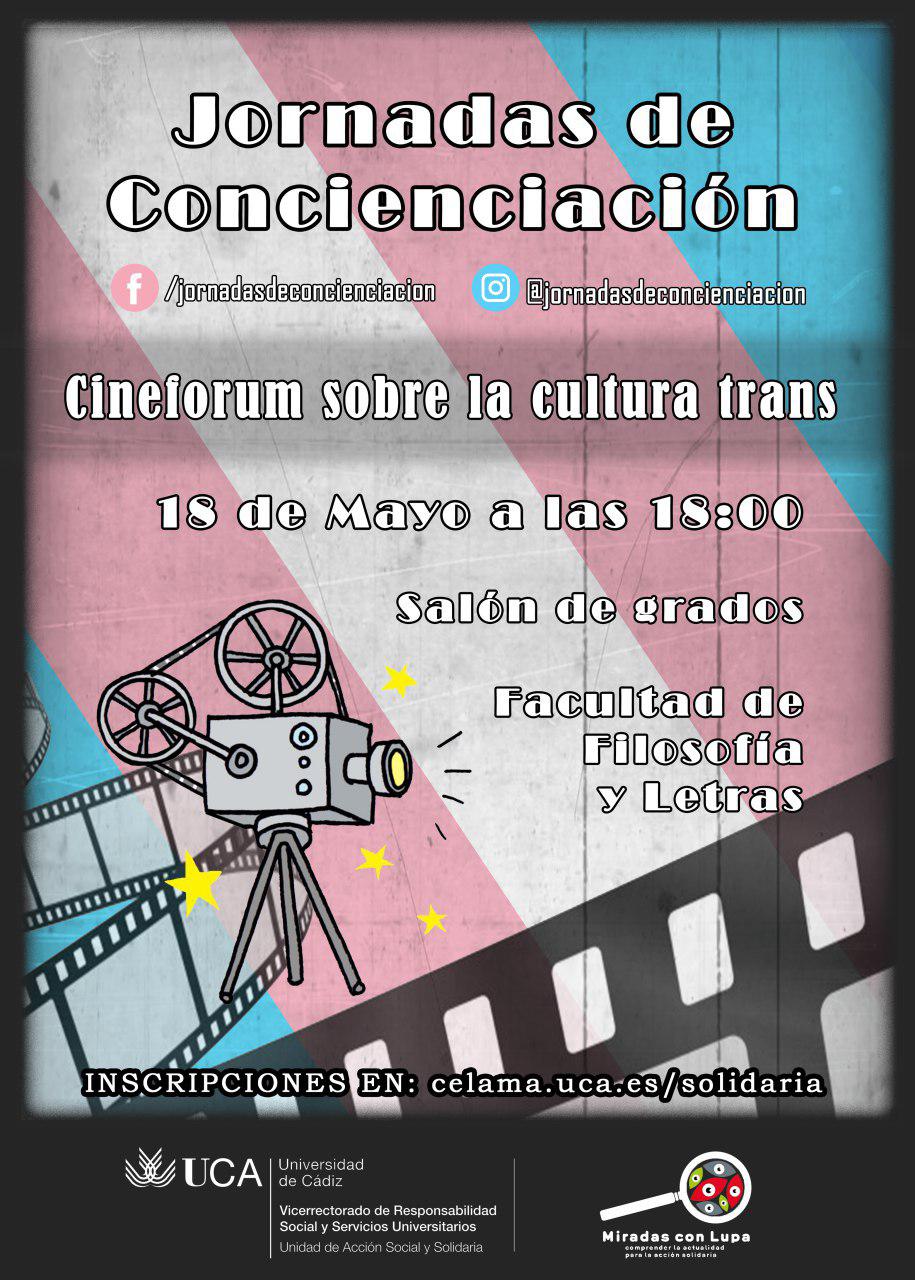 I Jornadas de Concienciación. Cádiz 18 de Mayo. Cinefórum sobre la Cultura Trans. Ciclo UCA Miradas con Lupa 9.1718