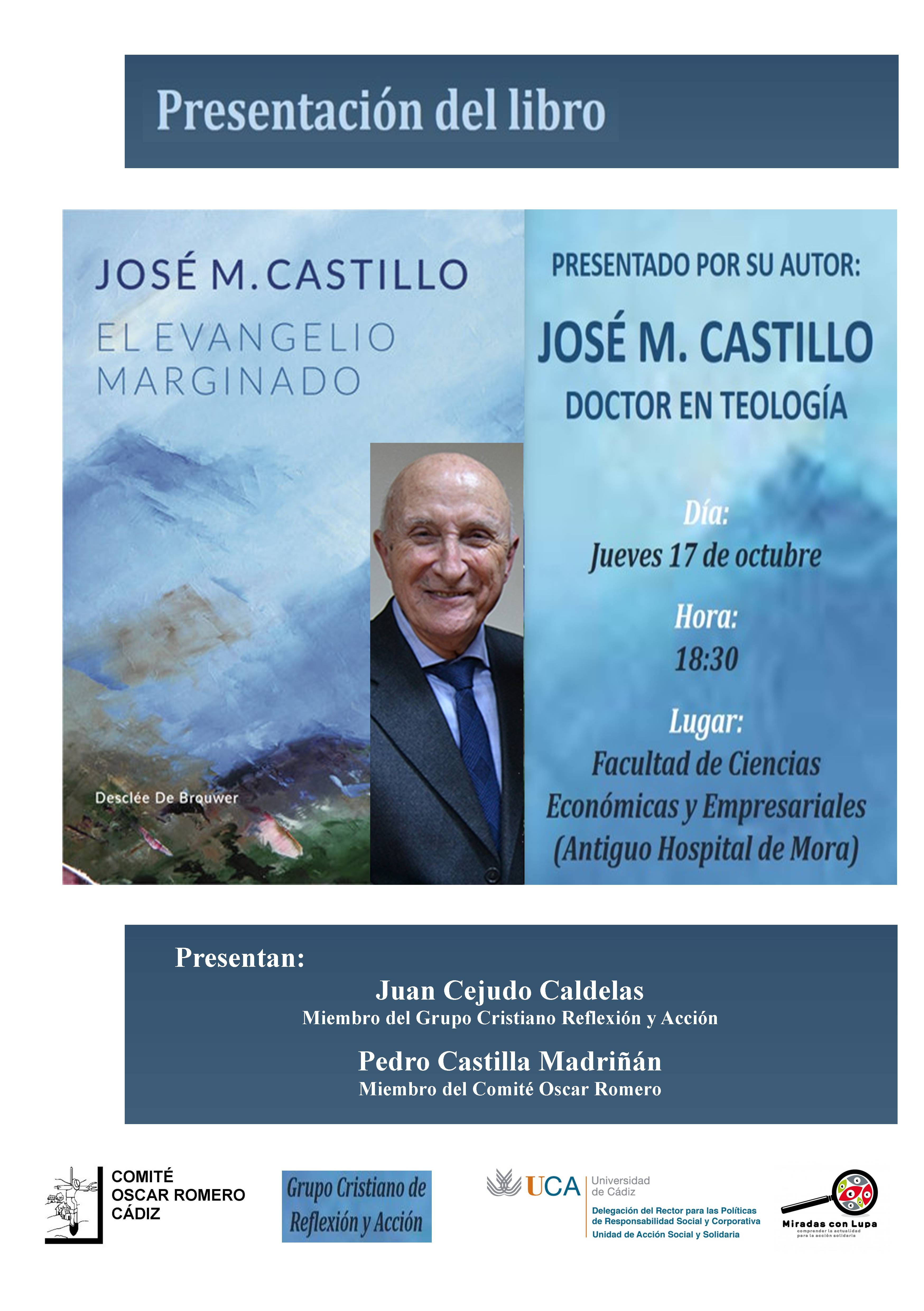 17 de octubre. 18.30h Presentación del Libro “El Evangelio Marginado” de José M. Castillo. Campus de Cádiz