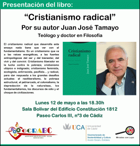 Presentación del Libro “Cristianismo radical” de Juan José Tamayo. Cádiz 12 de mayo..