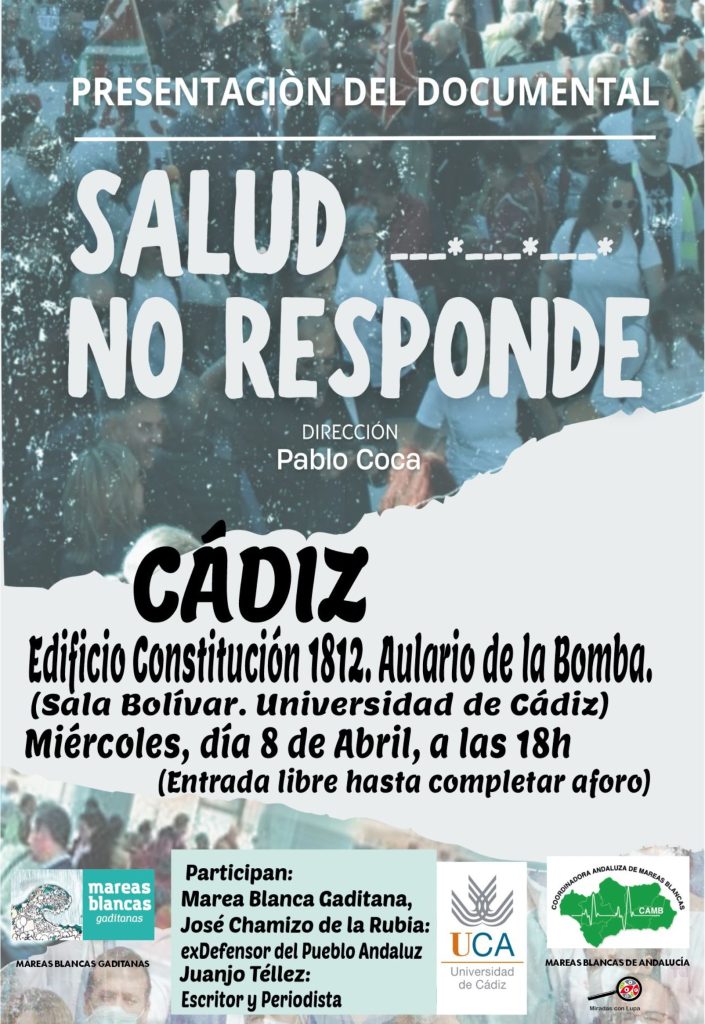 Presentación del Documental: “Salud No Responde”. Miércoles 8 de abril a las 18h. Campus de Cádiz.
