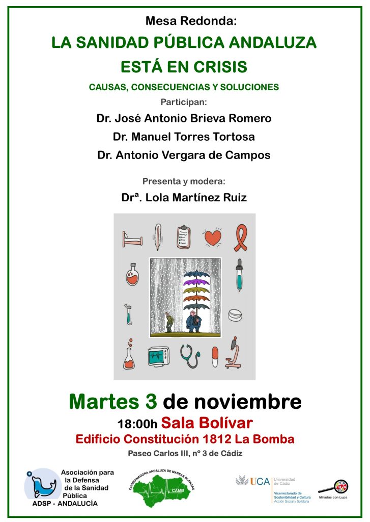 Mesa redonda: “La sanidad pública andaluza está en crisis”. Martes 3 de noviembre 18h. Campus de Cádiz.