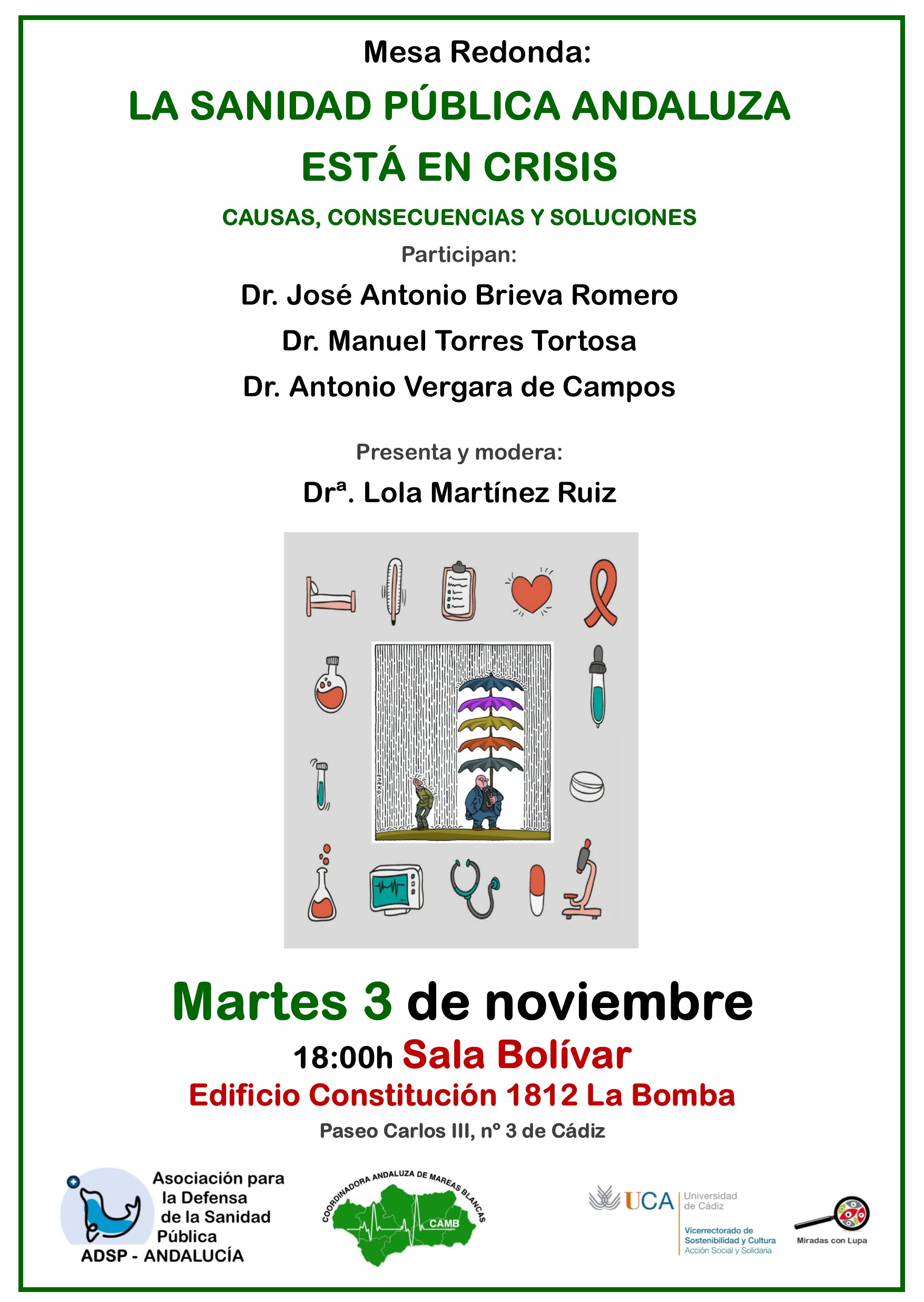 Mesa redonda: “La sanidad pública andaluza está en crisis”. Martes 3 de noviembre 18h...