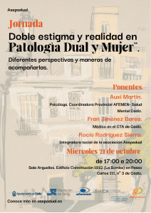 Jornada “Doble estigma y realidad en Patología Dual y Mujer”. 21 de octubre de 17h a ...