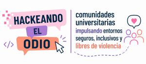 Seminarios “Actuando para Transformar: de la reflexión a la acción contra los discursos de odio.”...